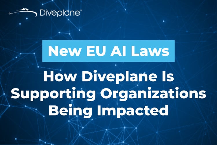 New EU AI Laws: How Diveplane Is Supporting Organizations Being Impacted
